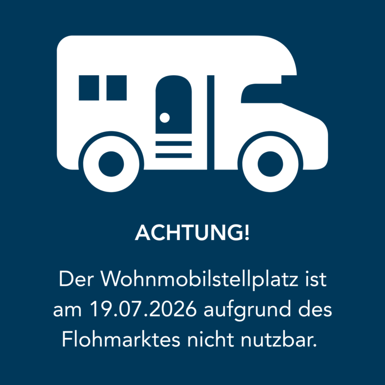 Der Wohnmobilstellplatz ist am 19.07.2026 gesperrt.